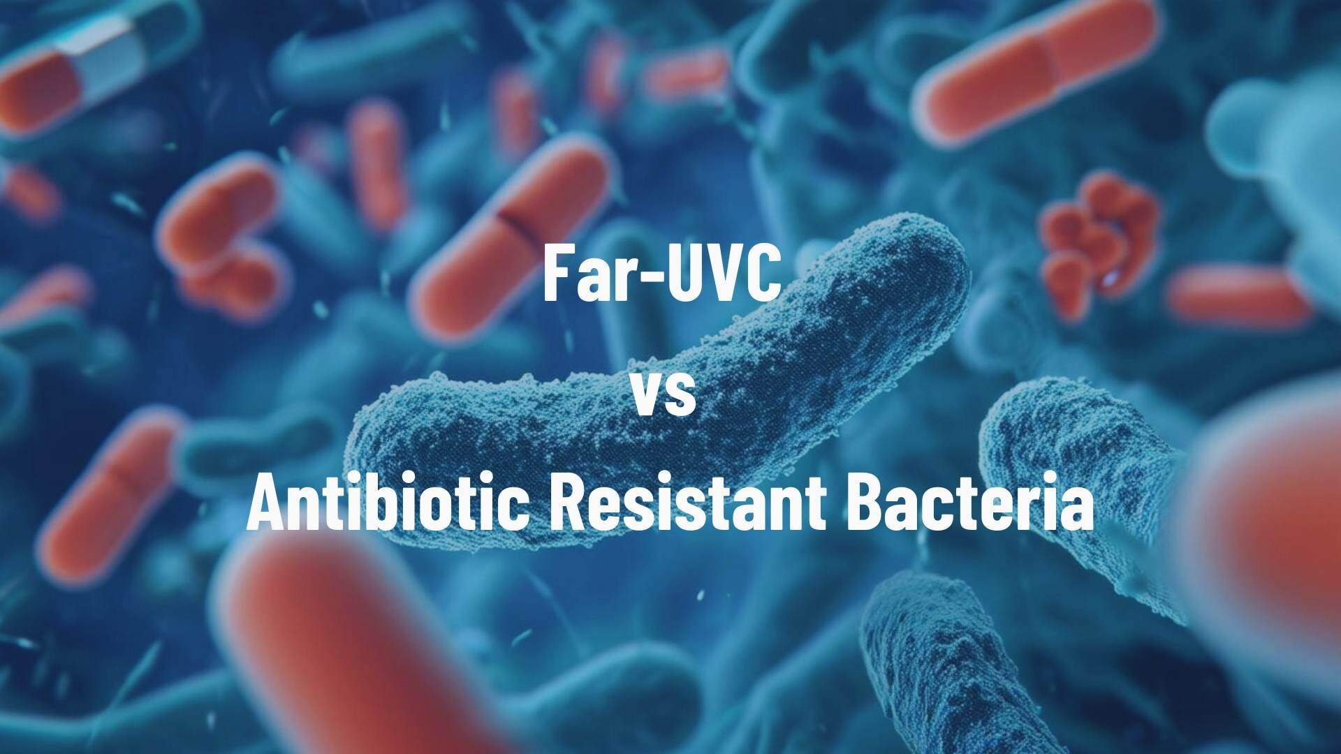 Far-UVC vs antibiotikum-rezisztens baktériumok